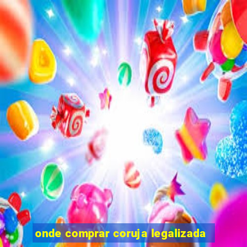 onde comprar coruja legalizada